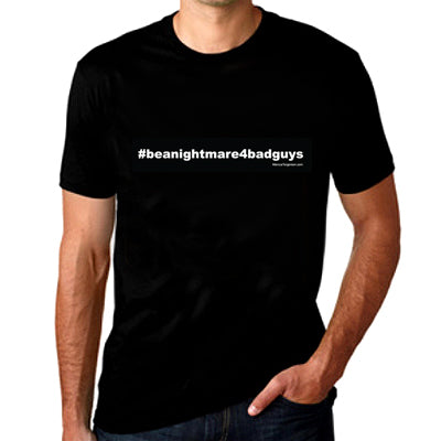 #beanightmare4badguys T-Shirt