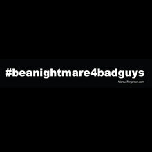 Load image into Gallery viewer, #beanightmare4badguys T-Shirt
